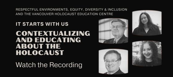 Black background with four black and white tiled photographs of the speakers. Text in pale grey: It Starts With Us, Contextualizing and Educating about the Holocaust, watch the recording