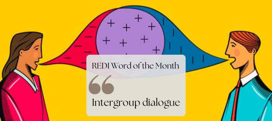 REDI Word of the Month: Intergroup Dialogue