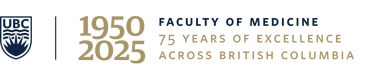 UBC Faculty of Medicine 1950–2025: 75 years of excellence across British Columbia